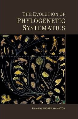 Libro The Evolution Of Phylogenetic Systematics - Andrew ...