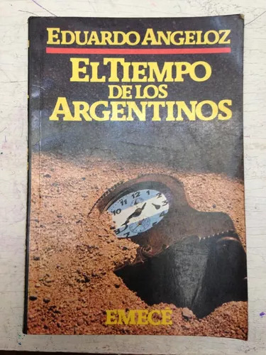 El Tiempo De Los Argentinos Eduardo Angeloz