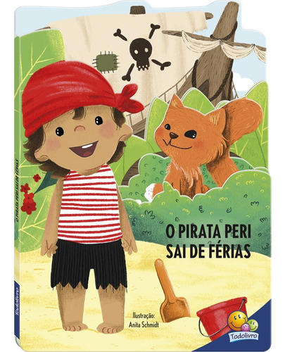 Atrás de Aventuras! O Pirata Peri Sai de Férias, de Tulip Books. Editora Todolivro Distribuidora Ltda. em português, 2022