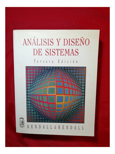 Análisis Y Diseño De Sistemas, Kenneth E. Kendall