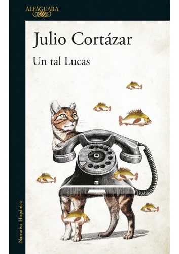 Libro Un Tal Lucas - Julio Cortázar - Alfaguara