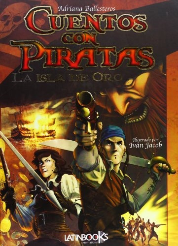 Cuentos Con Piratas - La Isla De Oro Isbn: 9789974684720