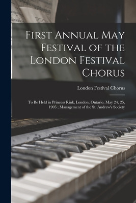 Libro First Annual May Festival Of The London Festival Ch...