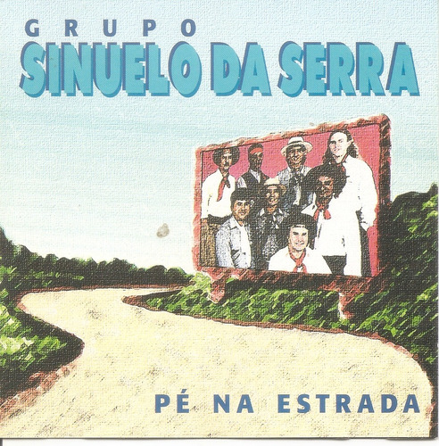 Cd - Grupo Sinuelo Da Serra - Pé Na Estrada