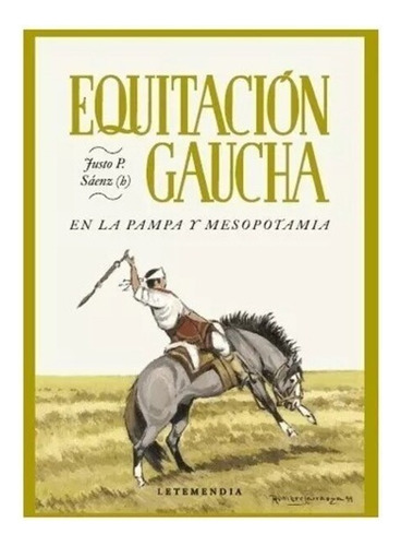 Equitacion Gaucha Saenz Criollos Equitacion Doma