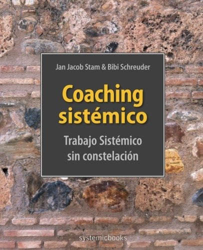 Libro : Coaching Sistemico: Trabajo Sistemico Sin Constel...