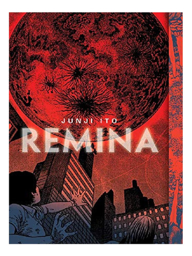 Remina - Junji Ito. Eb13