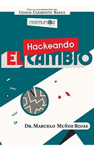 Libro: Hackeando El Cambio (spanish Edition)