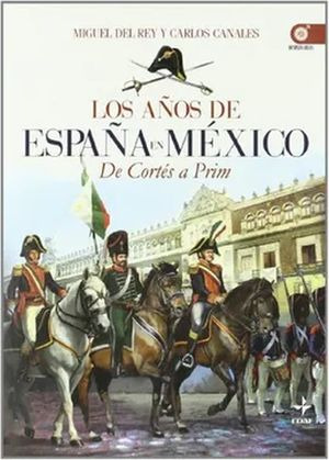 Libro Anos De Espana En Mexico Los De Cortes A Prim Nvo