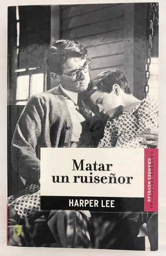 Matar Un Ruiseñor  Harper, Lee