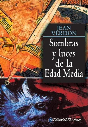 Libro Sombras Y Luces De La Edad Media De Jean Verdon El Ate