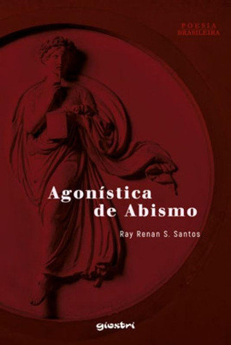 Agonística De Abismo, De Santos, Ray Renan S.. Editora Giostri, Capa Mole Em Português