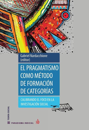 El Pragmatismo Como Método De Formación De Categorías - Thév