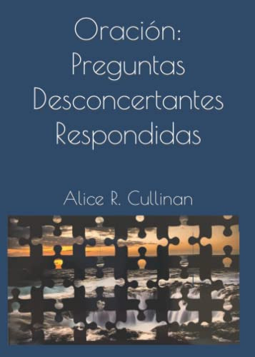 Oracion: Preguntas Desconcertantes Respondidas