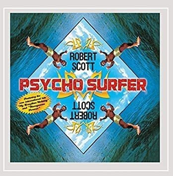 Scott Robert Psycho Surfer Usa Import Cd