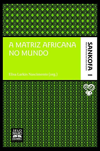 Libro Matriz Africana No Mundo, A - Sankofa 1