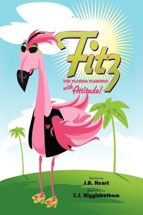 Fitz The Florida Flamingo With Attitude! - Jb Heart
