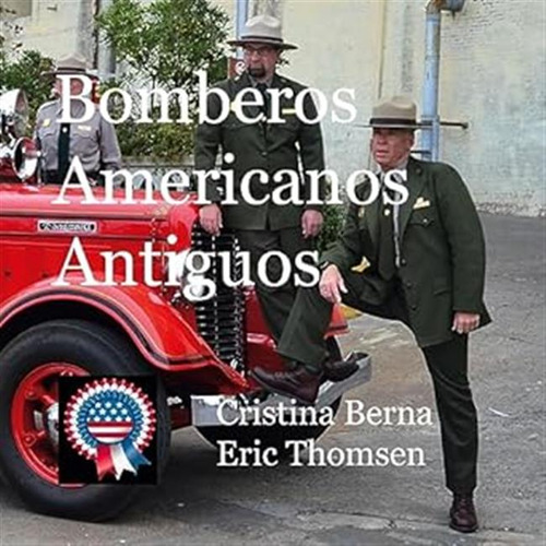 Bomberos Americanos Antiguos -   - *