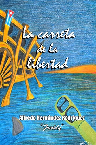 La Carreta De La Libertad