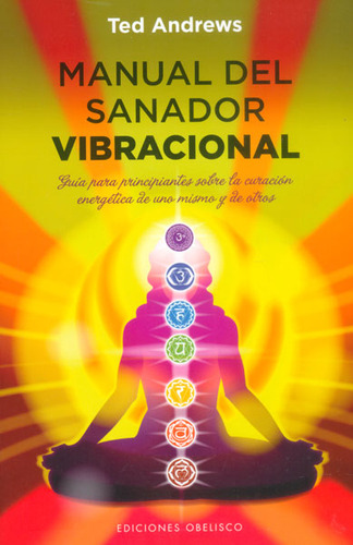 Manual Del Sanador Vibracional Guía Para Principiantes Sobre