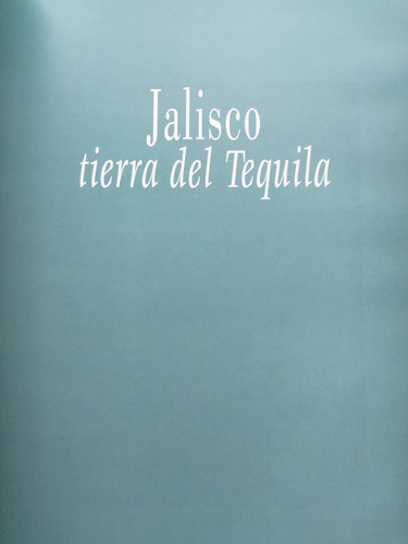 Jalisco Tierra Del Tequila - José Cuervo - Artes De México (Usado)