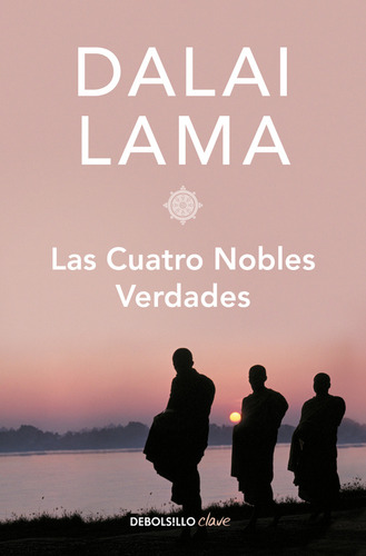 Libro las cuatro Nobles Verdades de Dalai Lama editorial Debolsillo