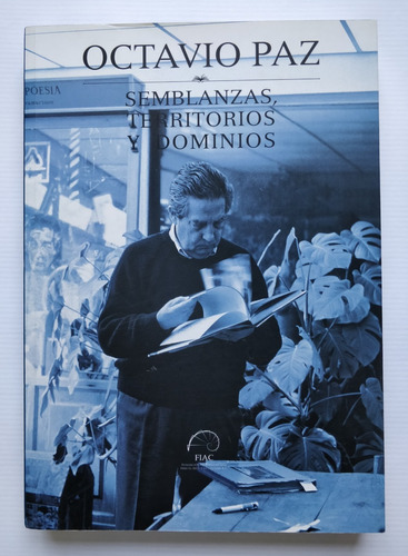 Octavio Paz Semblanzas, Territorios Y Dominios