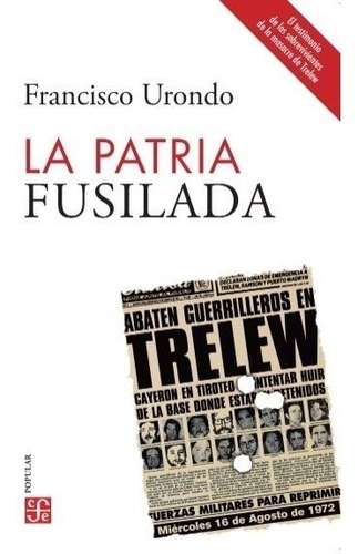 La Patria Fusilada - Francisco Urondo - Fce - Libro Nuevo