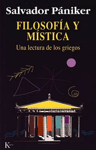 Filosofia Y Mistica .una Lectura De Los Griegos, De Pániker, Salvador. Editorial Kairos, Tapa Blanda En Español, 1900