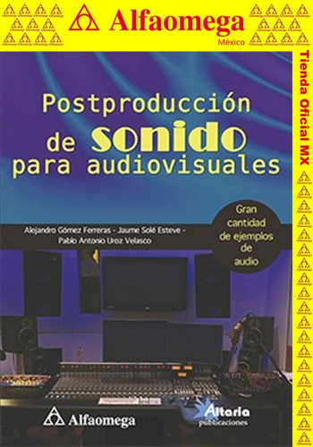 Libro Ao Postproducción De Sonido Para Audiovisuales, De Gómez Ferreras. Editorial Alfaomega Grupo Editor, Tapa Blanda En Español, 2017