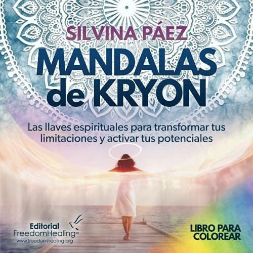 Mandalas De Kryon Las Llaves Espirituales Para..., De Páez, Silvina. Editorial Independently Published En Español