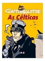 Comprar Corto Maltese: As Célticas - Capa Comum - Hq - Pixel Media, De Hugo Pratt. Editorial Pixel Media, Capa Mole Em Português, 2007