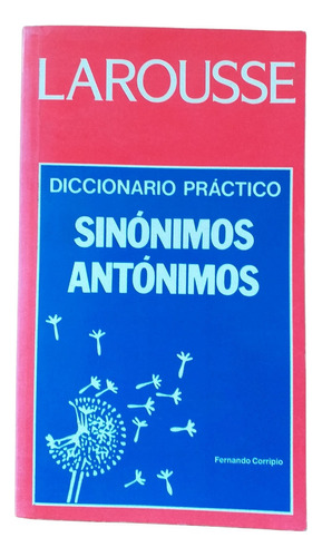 Larousse Diccionario Práctico Sinónimos Y Antónimos