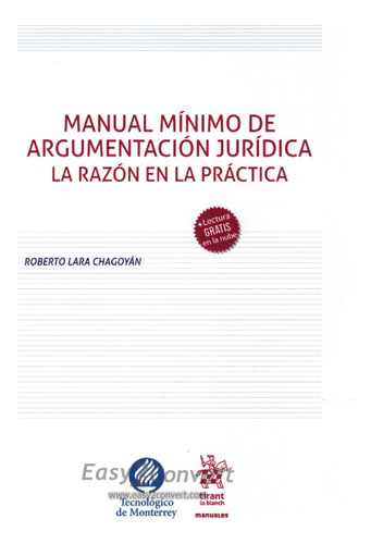 Manual Minimo De Argumentacion Juridica La Razon En La Pract