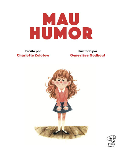 Mau humor, de Zolotow, Charlotte. Editora Pingo de Ouro Editores Ltda em português, 2021