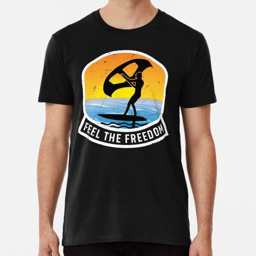 Remera Siente La Libertad Vintage Retro Wing Foil Wing Surf 