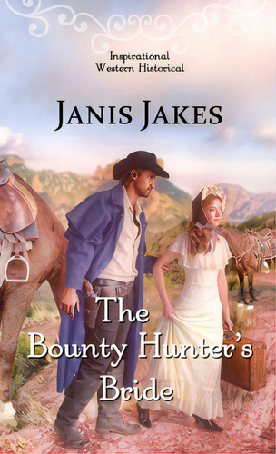 The Bounty Hunter's Bride, De Jakes, Janis. Editorial Pelican Ventures Llc, Tapa Blanda En Inglés