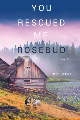 You Rescued Me Rosebud, De Mesa, P. B.. Editorial Lightning Source Inc, Tapa Blanda En Inglés
