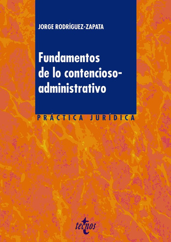 Fundamentos De Lo Contencioso-administrativo, De Rodríguez-zapata, Jorge. Editorial Tecnos, Tapa Blanda En Español