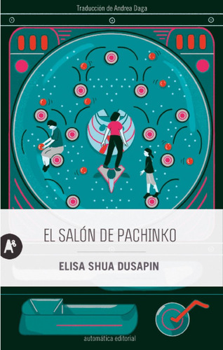 Libro El Salon De Pachinko - Dusapin, Elisa Shua