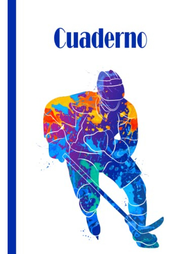 Cuaderno De Hockey: Cuaderno De Hockey Cuaderno De Papel Ray