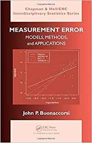 Measurement Error Models, Methods, And Applications (chapman