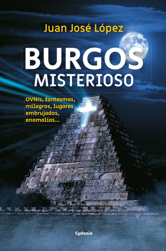 Burgos Misterioso - Juan José López