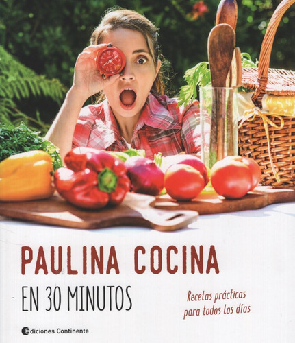 Libro Paulina Cocina En 30 Minutos - Recetas Practicas Para