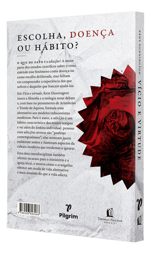 Livro Vício E Virtude: A Adicção Sob Uma Perspectiva Teológica 2022 Capa Mole Editora Thomas Nelson Brasil