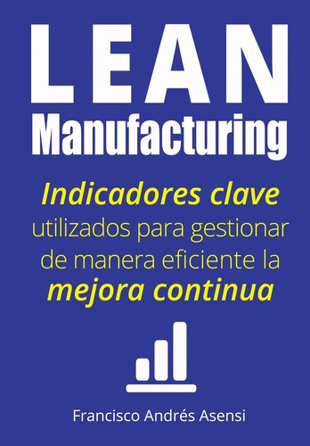 Libro: Lean Manufacturing: Indicadores Clave De Desempeño Pa
