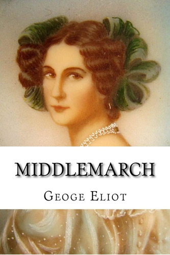 Libro: Middlemarch (spanish Edition)