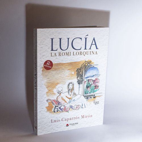 Libro Lucia: La Romi Lorquina - Caparros Miron, Luis