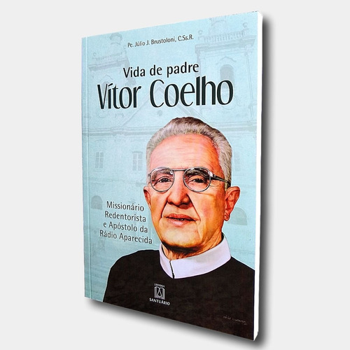 Livro Vida De Padre Vitor Coelho - Edit. Santuário