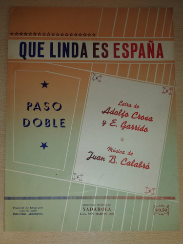 Partitura Que Linda Es España Paso Doble A. Crosa Año 1940 